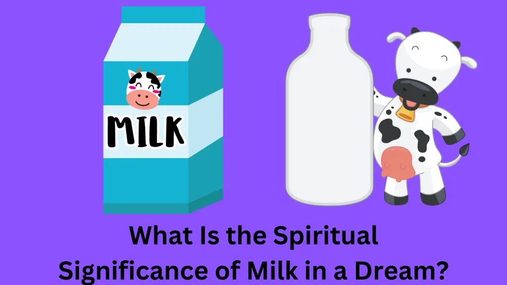 What Is the Spiritual Significance of Milk in a Dream
