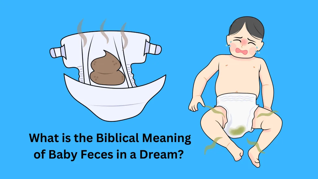 What is the Biblical Meaning of Baby Feces in a Dream