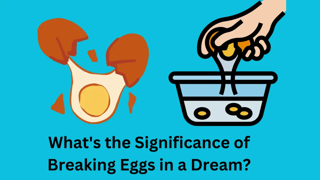 What's the Significance of Breaking Eggs in a Dream