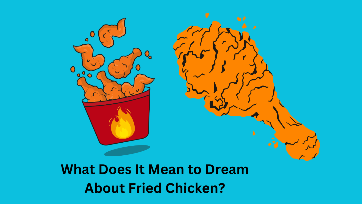 What Does It Mean To Dream About Fried Chicken? Dream Archive