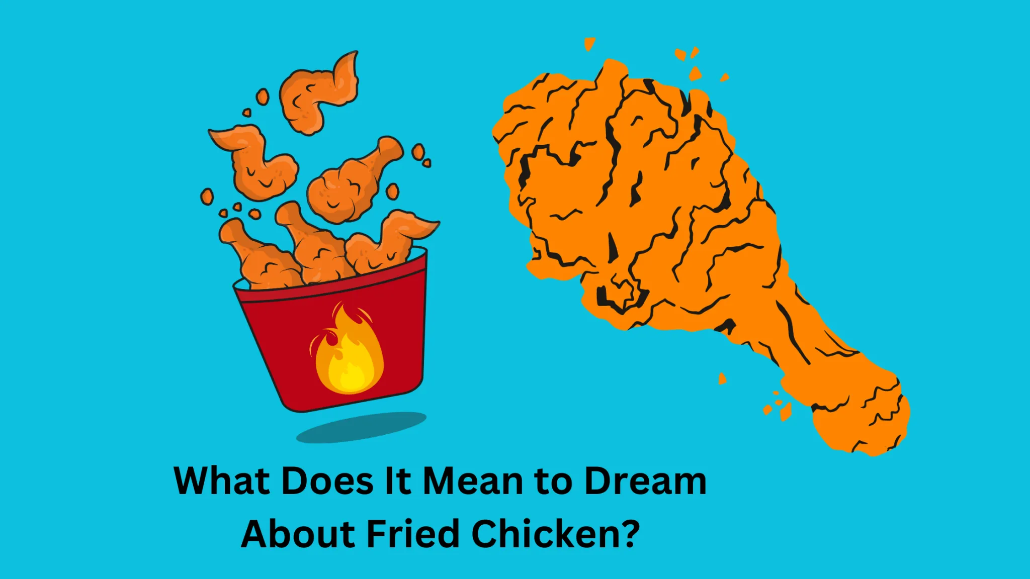 What Does It Mean To Dream About Fried Chicken? - Dream Archive