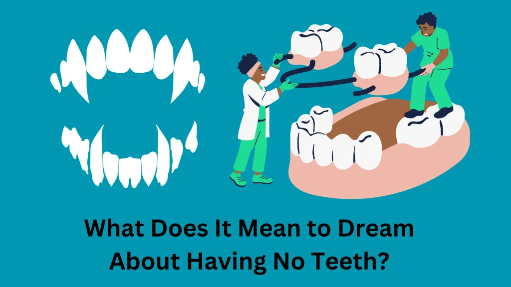 What Does It Mean to Dream About Having No Teeth