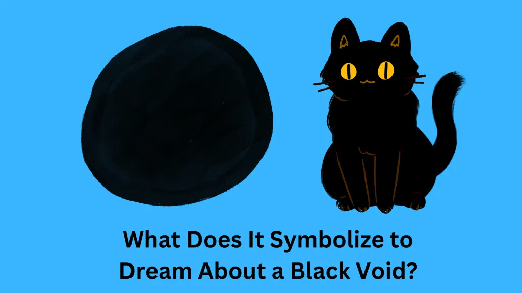 What Does It Symbolize to Dream About a Black Void