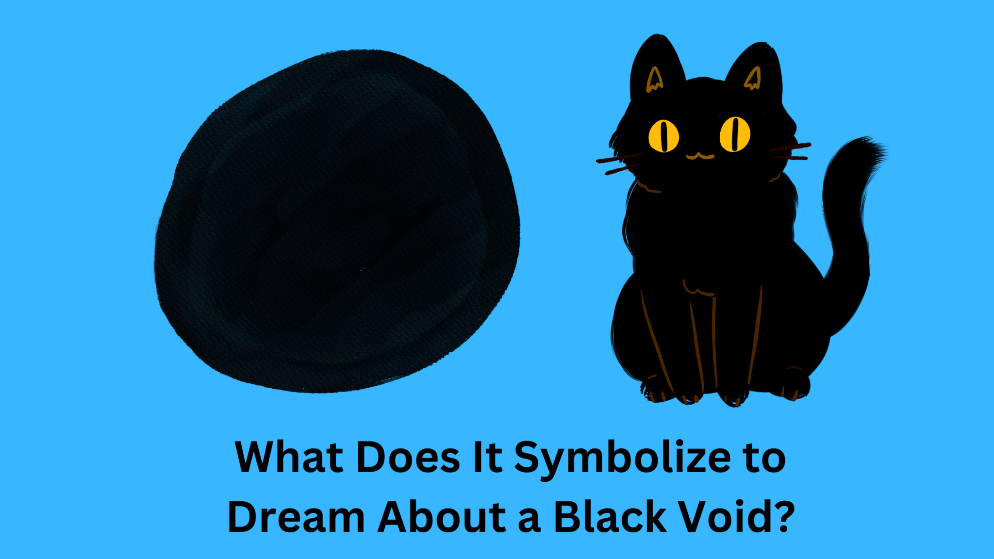 What Does It Symbolize To Dream About A Black Void? Dream Archive