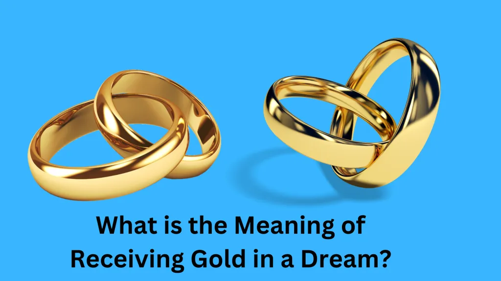 What is the Meaning of Receiving Gold in a Dream