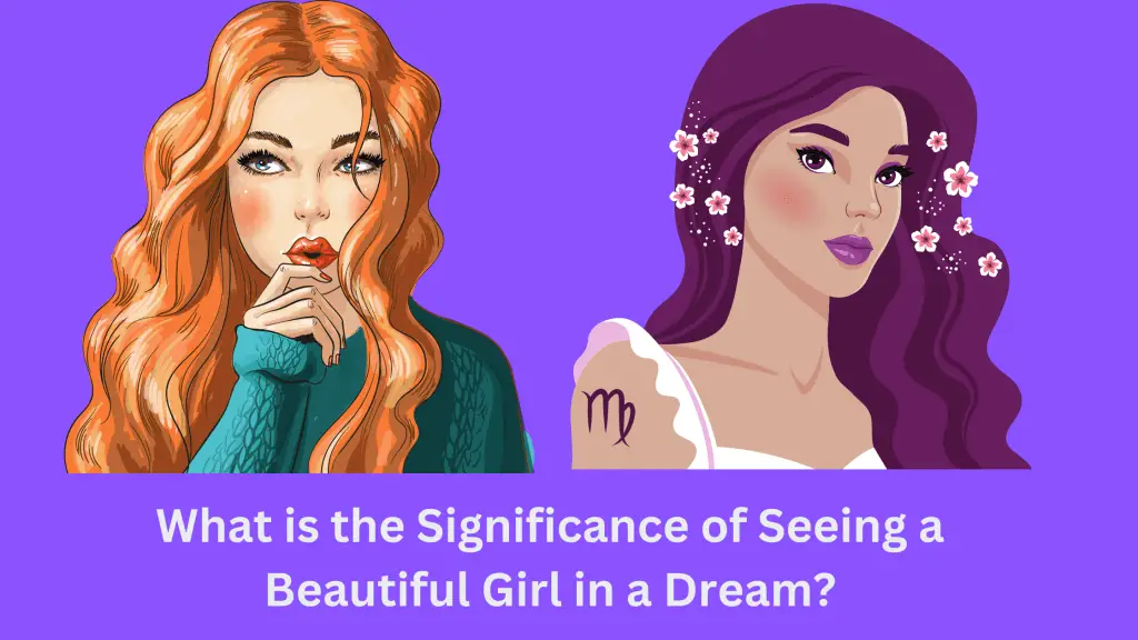 What is the Significance of Seeing a Beautiful Girl in a Dream