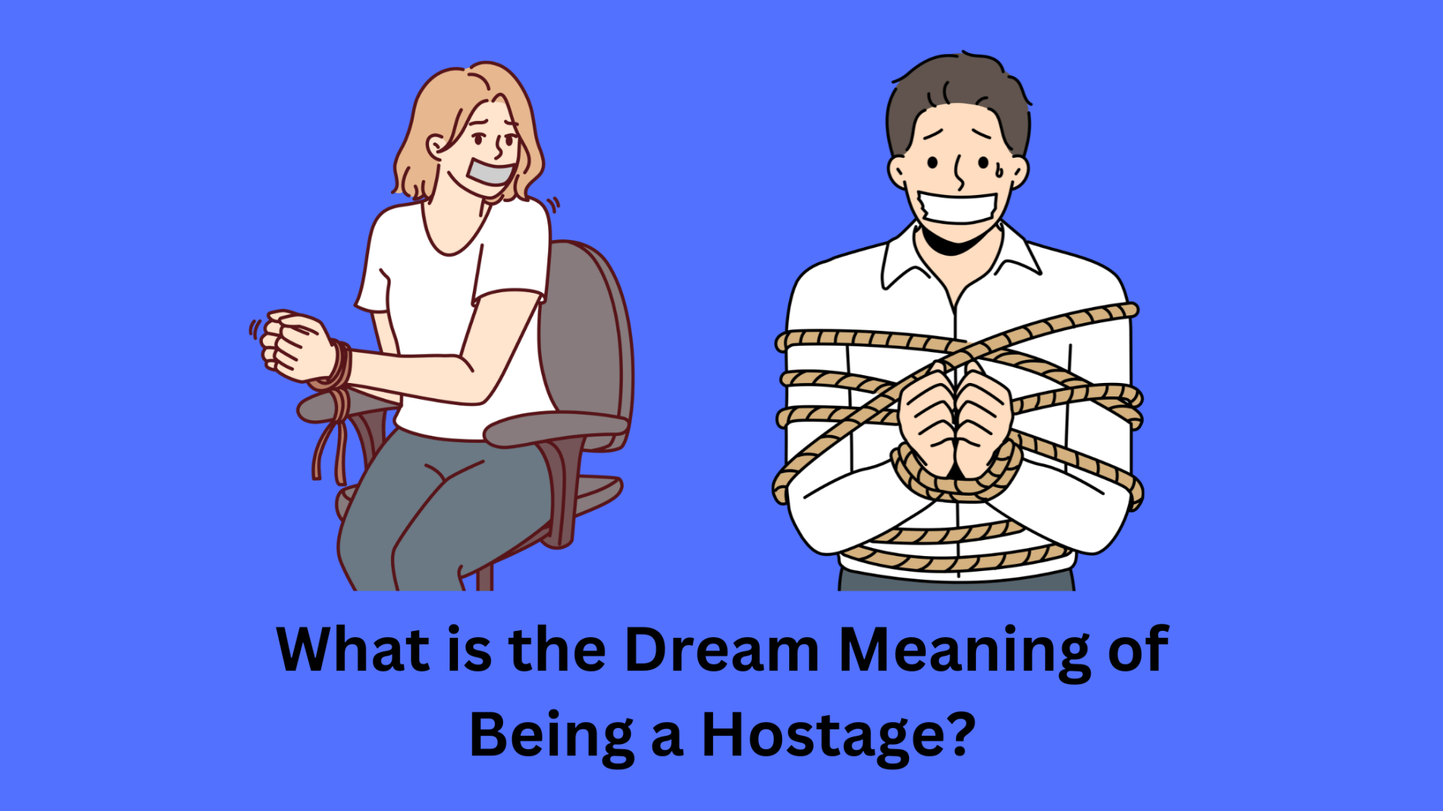 What Is The Dream Meaning Of Being A Hostage? Dream Archive