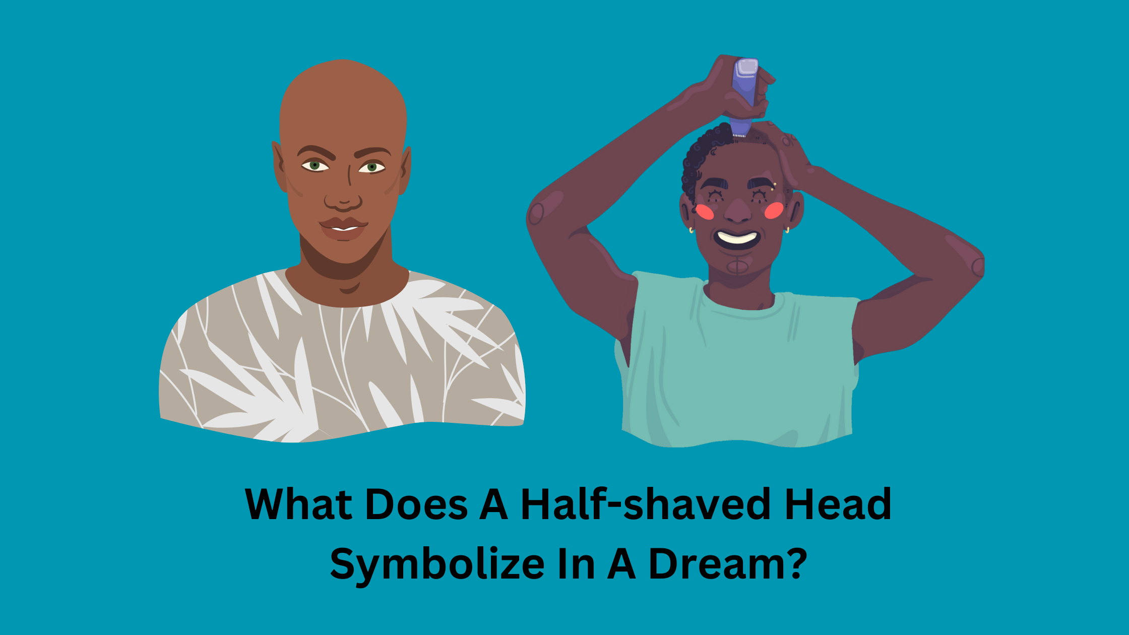 What Does A Half-shaved Head Symbolize In A Dream?